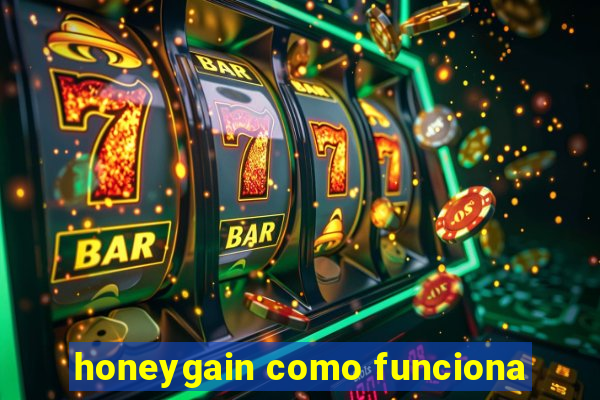 honeygain como funciona